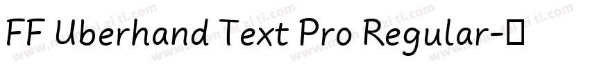 FF Uberhand Text Pro Regular字体转换